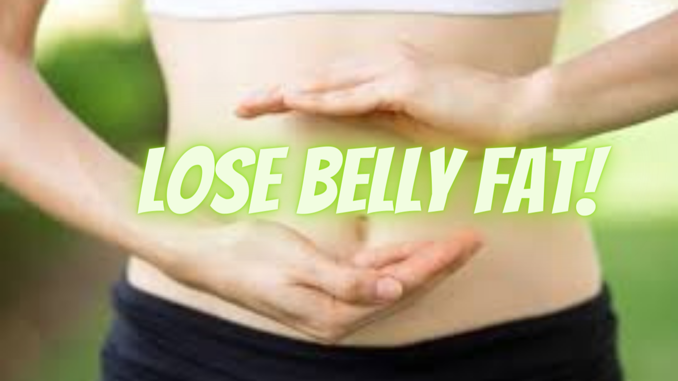 Lose Belly fat