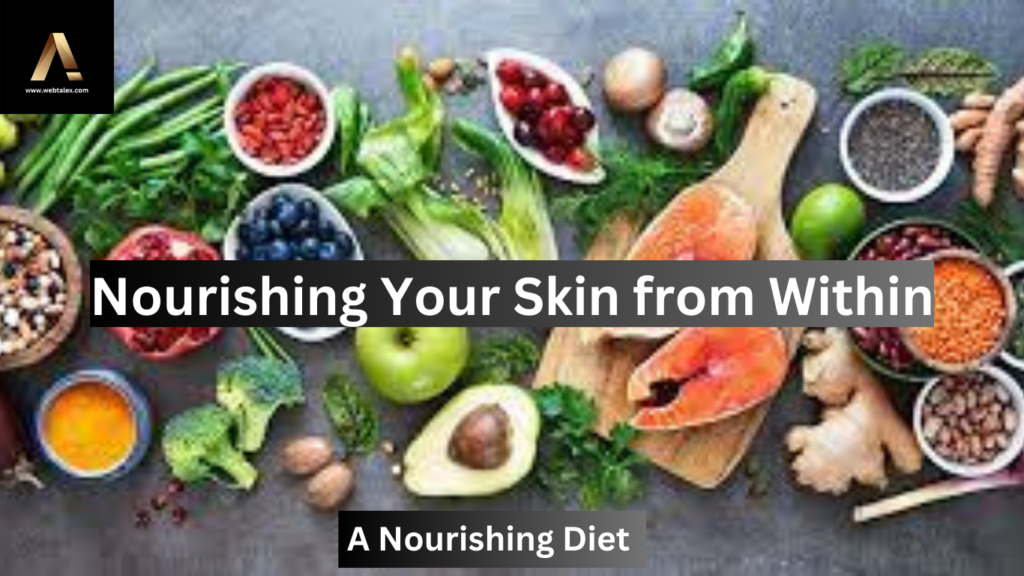 An image illustrating a nourishing diet, emphasizing the concept of "Nourishing Your Skin from Within."