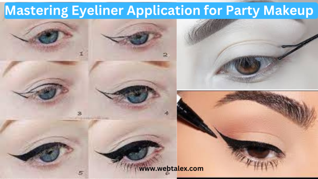 Step-by-step demonstration of eyeliner application for party makeup