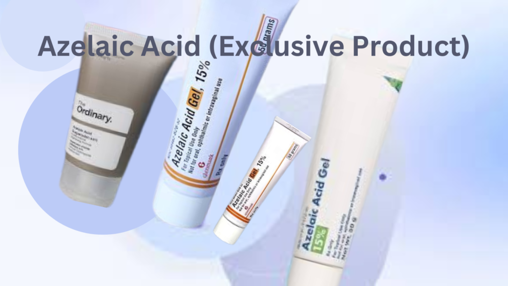 Different Azelaic Acid gels displayed as exclusive products for skincare.